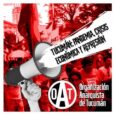 Saludamos el lanzamiento de la Organización Anarquista de Tucumán. ¡Arriba los/as que luchan! TUCUMÁN: PANDEMIA, CRISIS ECONÓMICA Y REPRESIÓN “América latina, tierra indómita y rebelde, heredera de siglos de luchas [&hellip;]