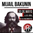 Un 30 de mayo de 1814 nacía en Rusia Mijail Bakunin, considerado uno de los padres del anarquismo. Siendo joven en 1834 abandonará el ejército para trasladarse a Moscú y […]