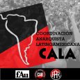 &nbsp; Comunicado relanzamiento de la CALA (Coordinación Anarquista Latinoamericana) Diciembre 2019 Luego de una serie de reuniones e instancias, organizaciones políticas anarquistas de Latinoamérica hemos decidido relanzar la Coordinación Anarquista [&hellip;]